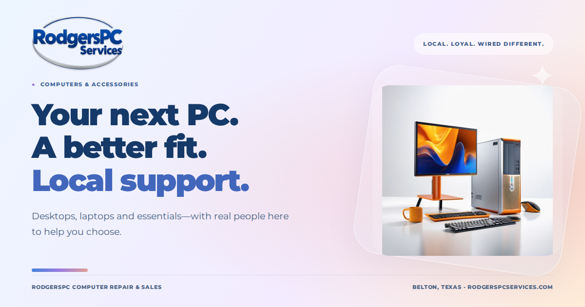 Your next PC. A better fit. Local support. — RodgersPC